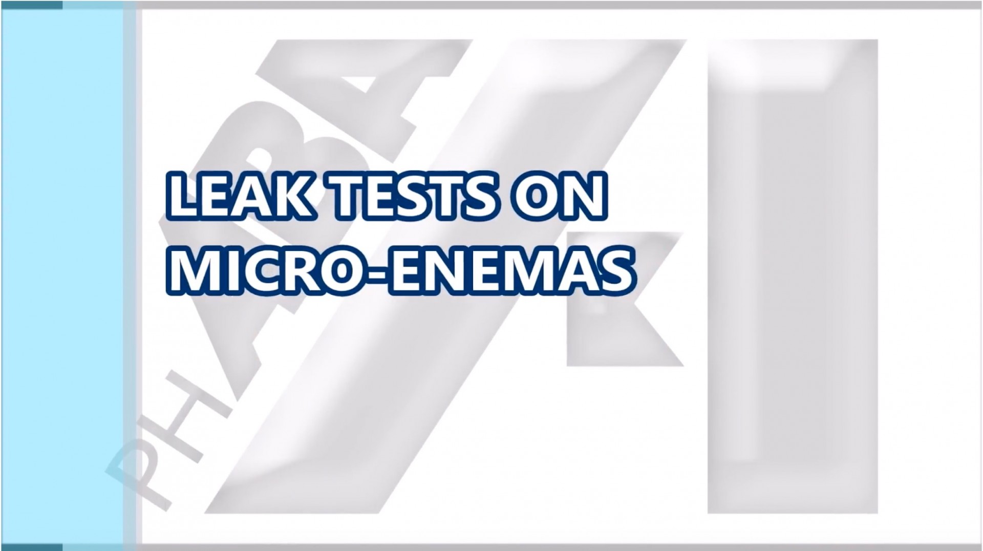 LEAK TESTS ON MICRO-ENEMAS